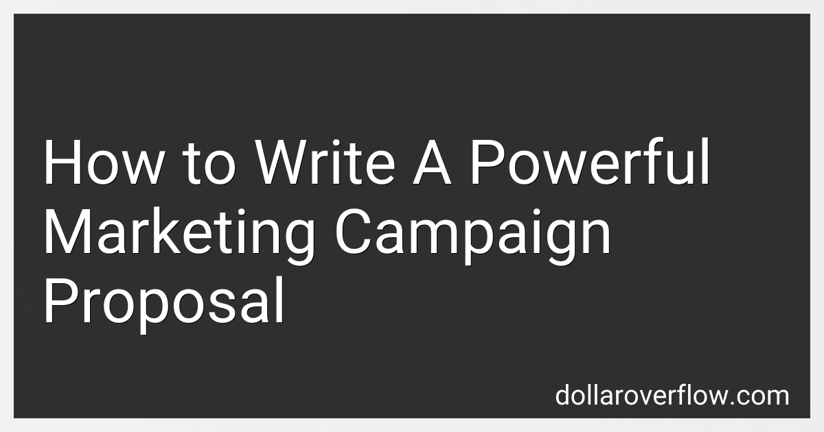 How to Write A Powerful Marketing Campaign Proposal image