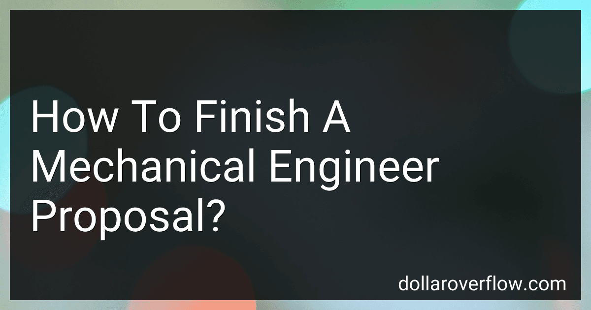 How To Finish A Mechanical Engineer Proposal? image
