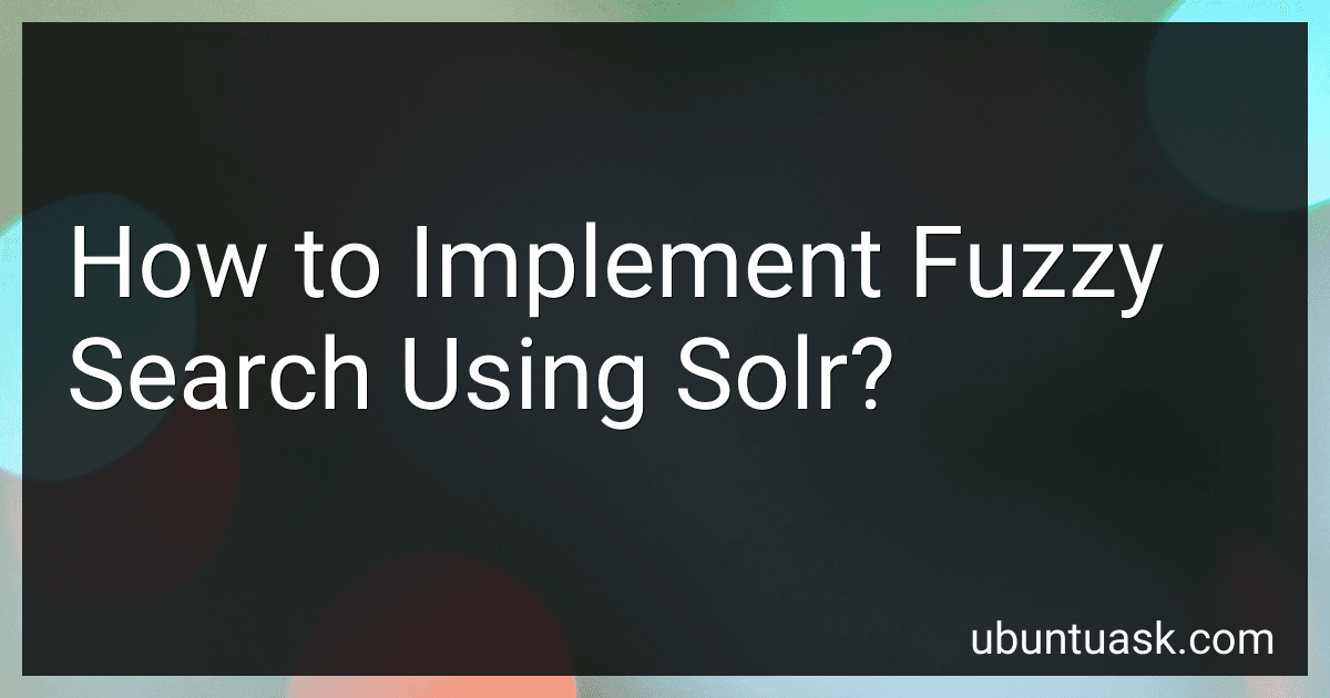 How to Implement Fuzzy Search Using Solr? preview