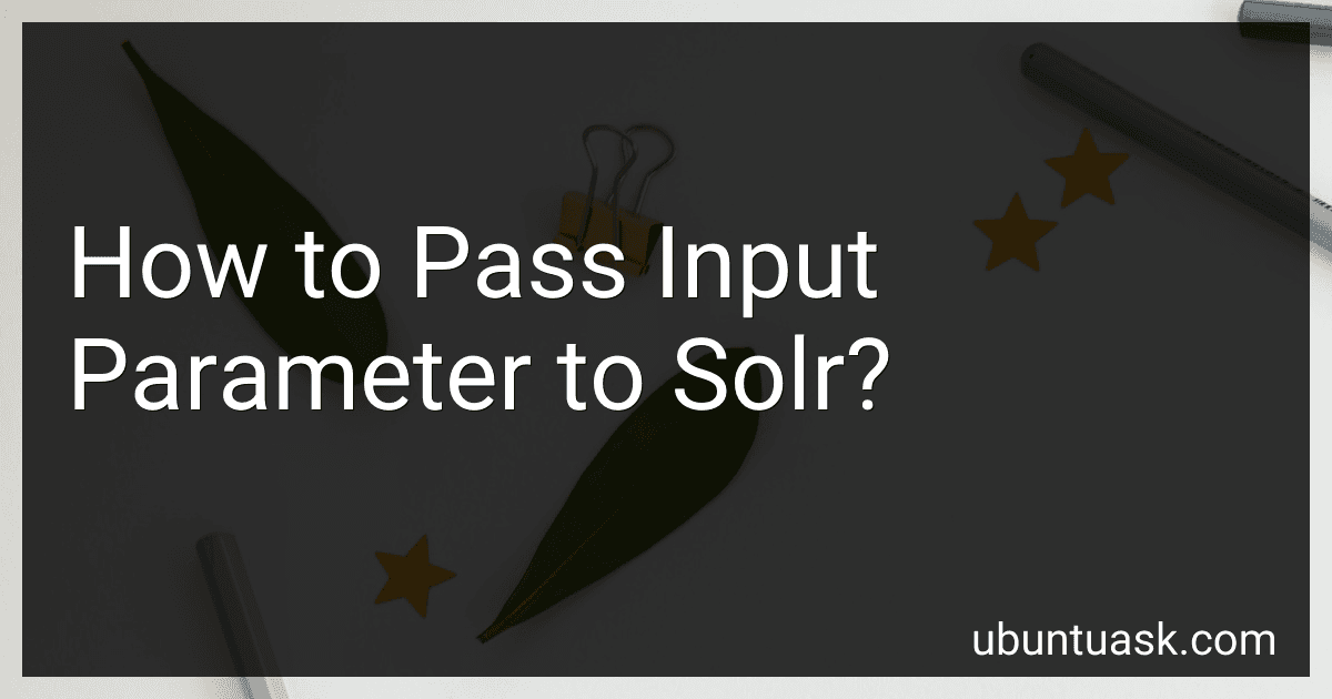 How to Pass Input Parameter to Solr? image