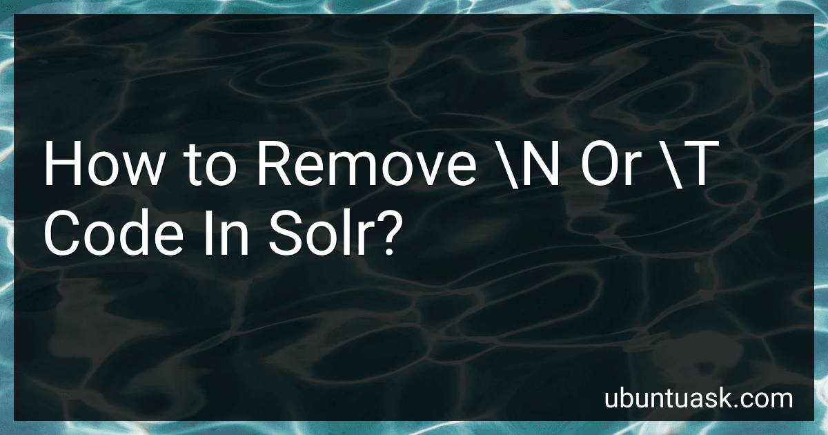 How to Remove \N Or \T Code In Solr? image