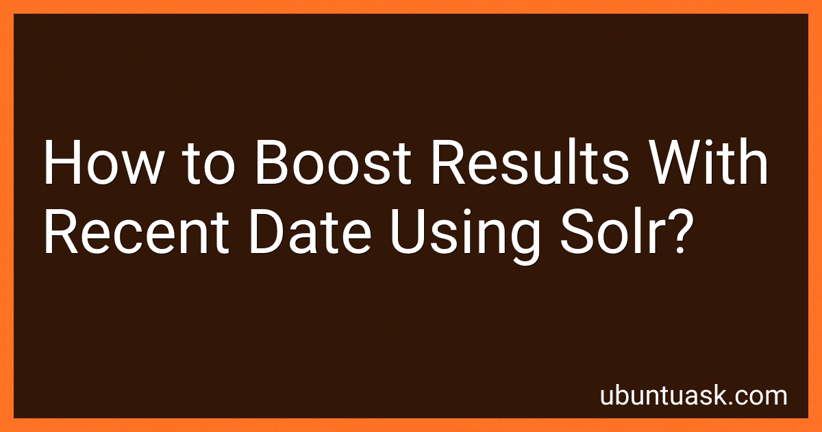 How to Boost Results With Recent Date Using Solr? preview