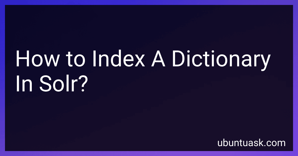 How to Index A Dictionary In Solr? image