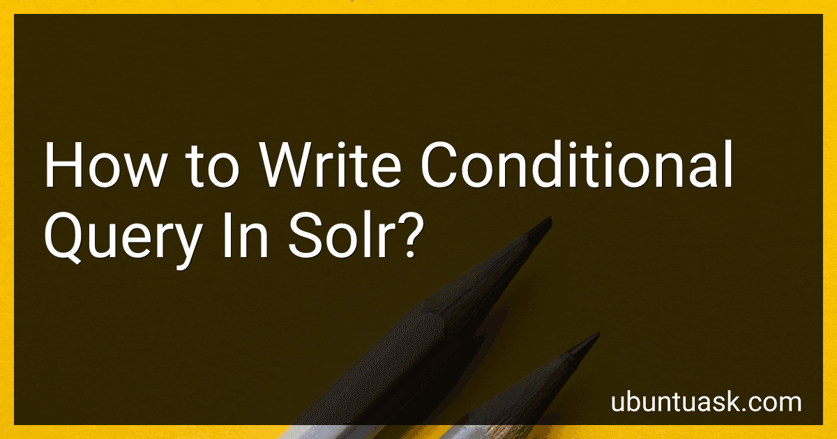 How to Write Conditional Query In Solr? image