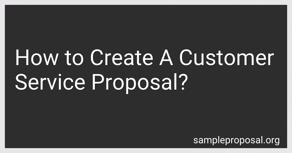 How to Create A Customer Service Proposal? image