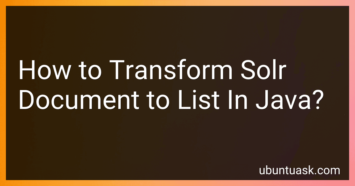 How to Transform Solr Document to List In Java? preview