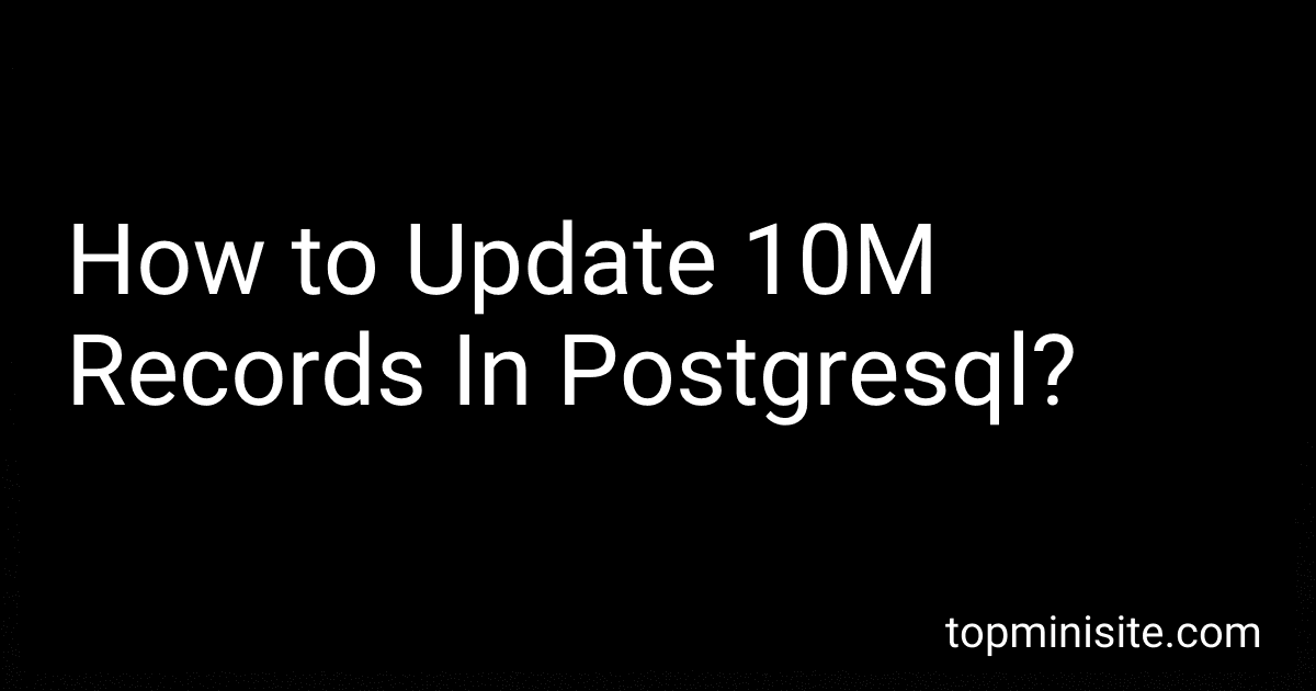 How to Update 10M Records In Postgresql? image