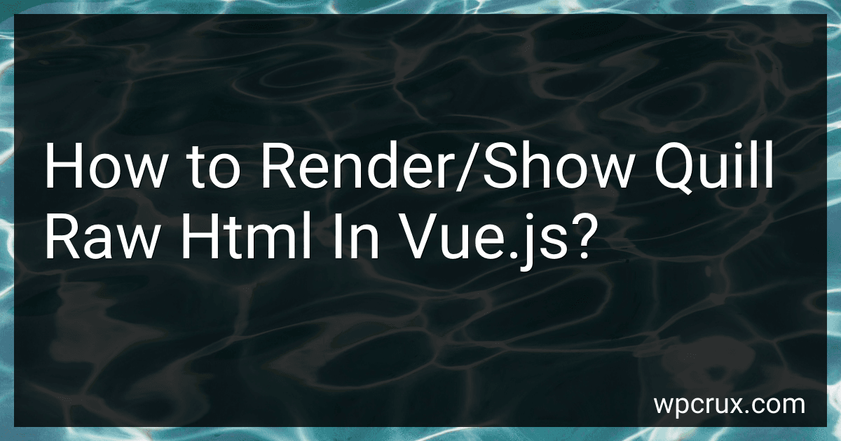 How to Render/Show Quill Raw Html In Vue.js? image