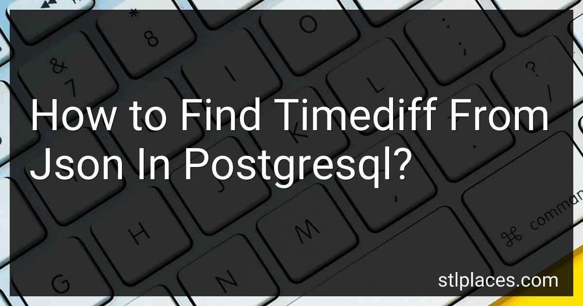 How to Find Timediff From Json In Postgresql? image