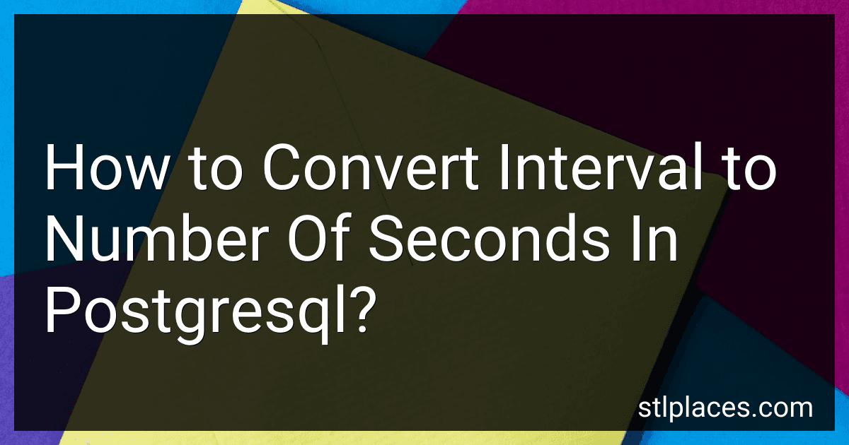 How to Convert Interval to Number Of Seconds In Postgresql? preview