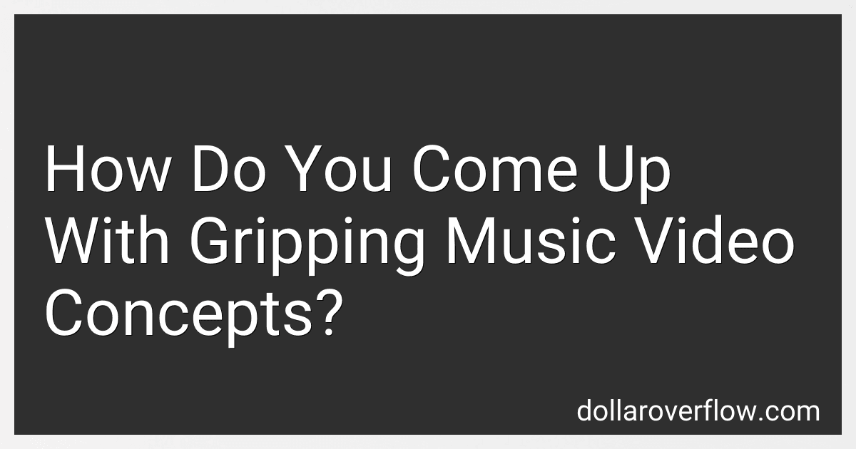 How Do You Come Up With Gripping Music Video Concepts? image