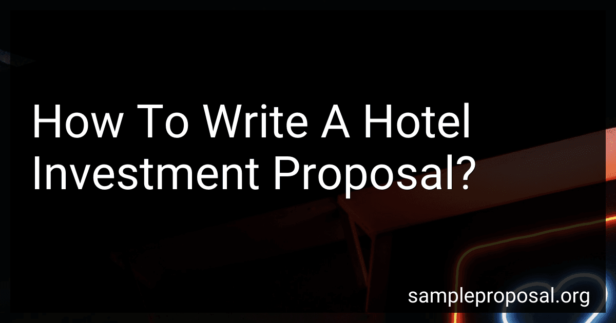 How To Write A Hotel Investment Proposal? image