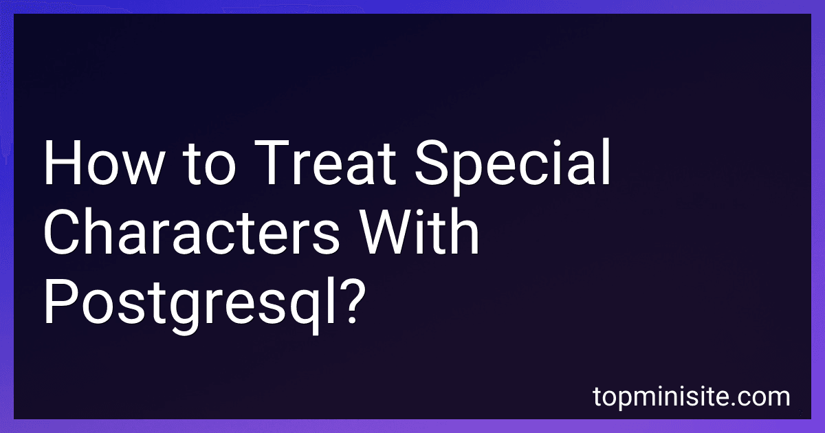 How to Treat Special Characters With Postgresql? image