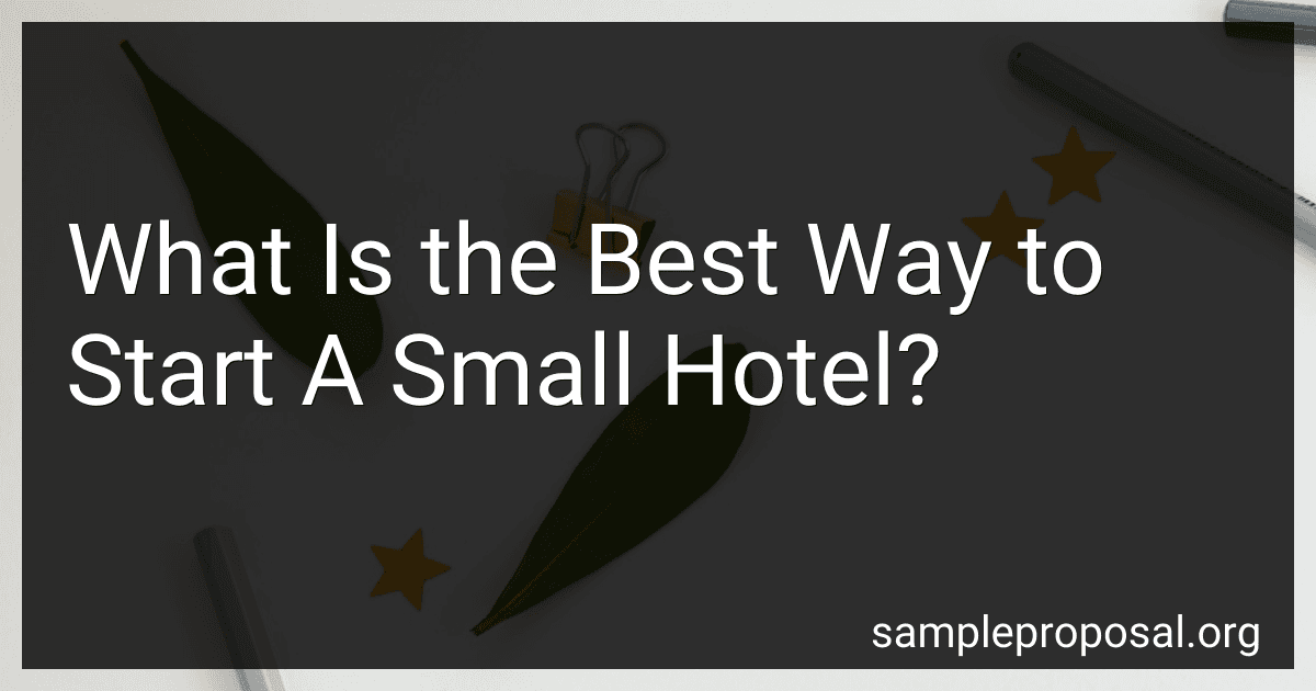 What Is the Best Way to Start A Small Hotel? image