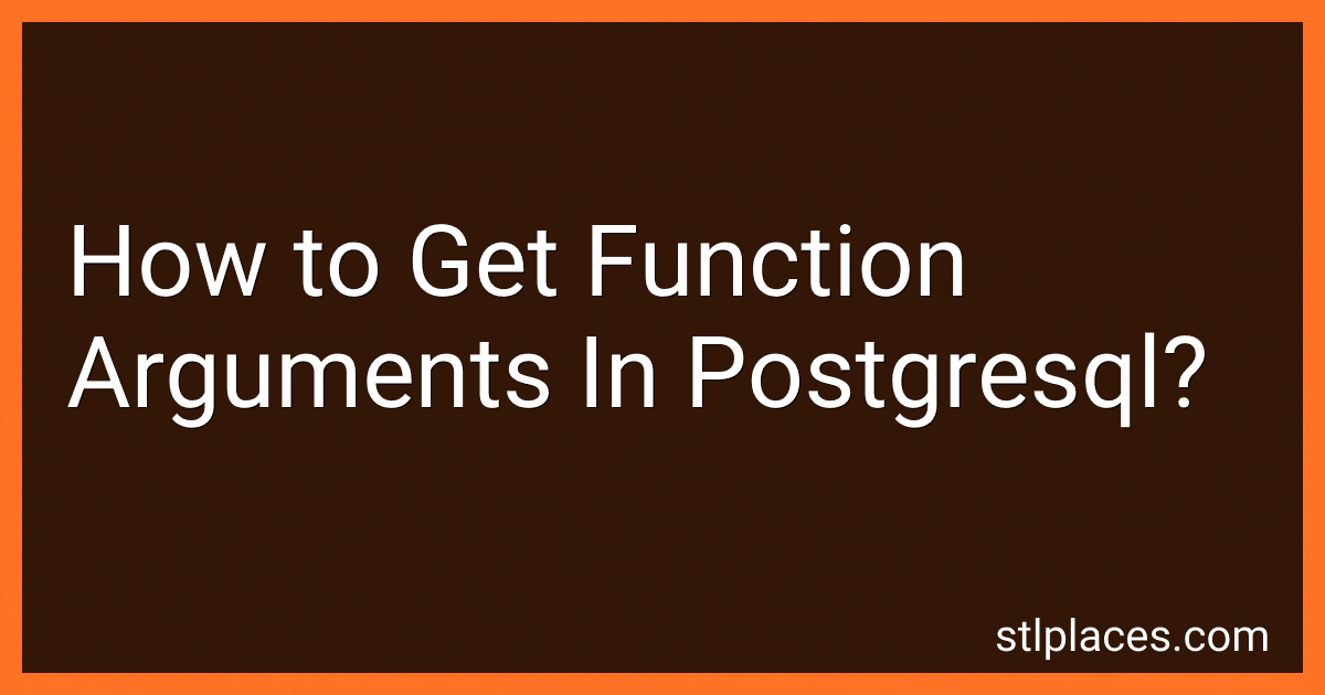 How to Get Function Arguments In Postgresql? image