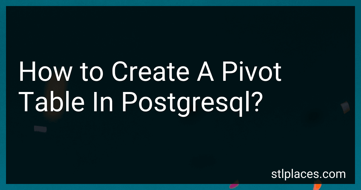 How to Create A Pivot Table In Postgresql? image