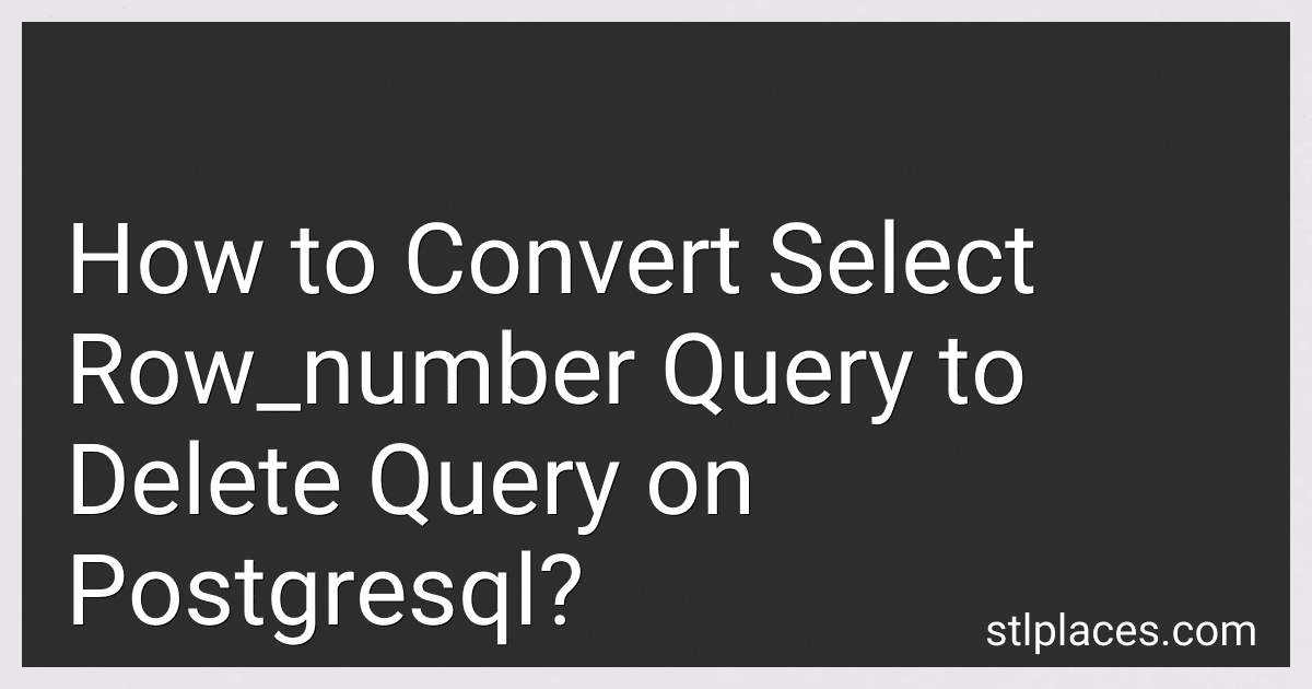 How to Convert Select Row_number Query to Delete Query on Postgresql? preview