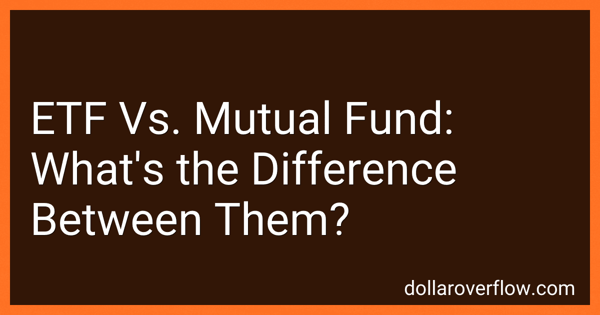 ETF Vs. Mutual Fund: What's the Difference Between Them? image