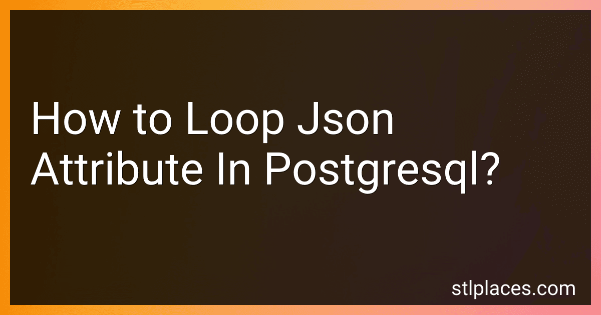How to Loop Json Attribute In Postgresql? preview