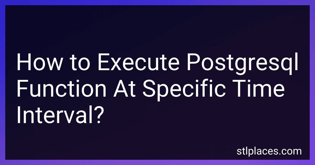 How to Execute Postgresql Function At Specific Time Interval? preview
