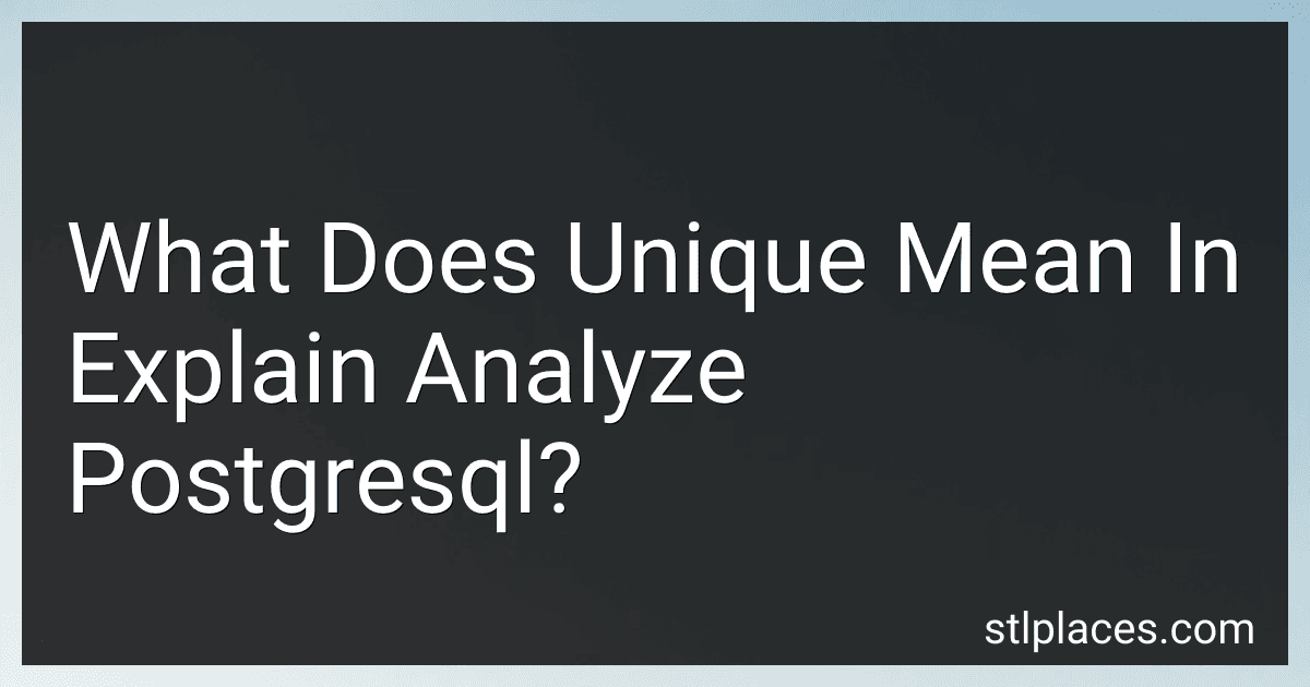 What Does Unique Mean In Explain Analyze Postgresql? image