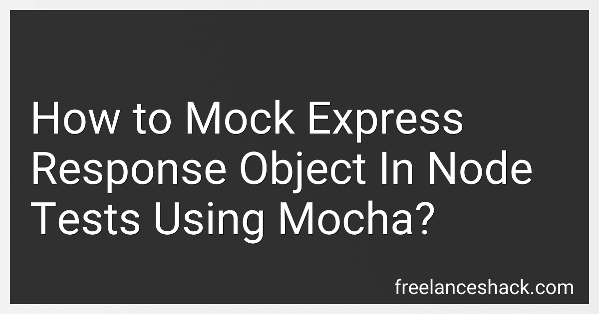 How to Mock Express Response Object In Node Tests Using Mocha? image