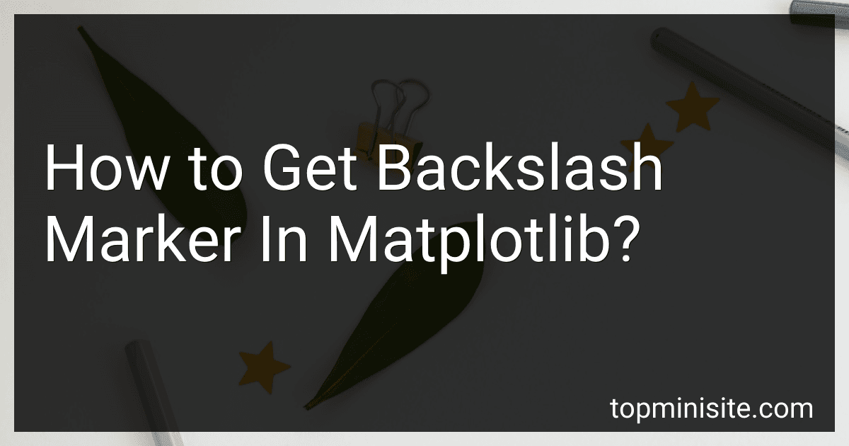 How to Get Backslash Marker In Matplotlib? image