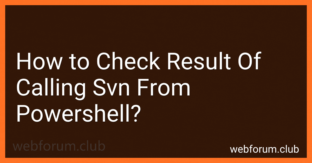 How to Check Result Of Calling Svn From Powershell? image