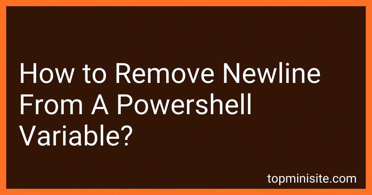 How to Remove Newline From A Powershell Variable? image