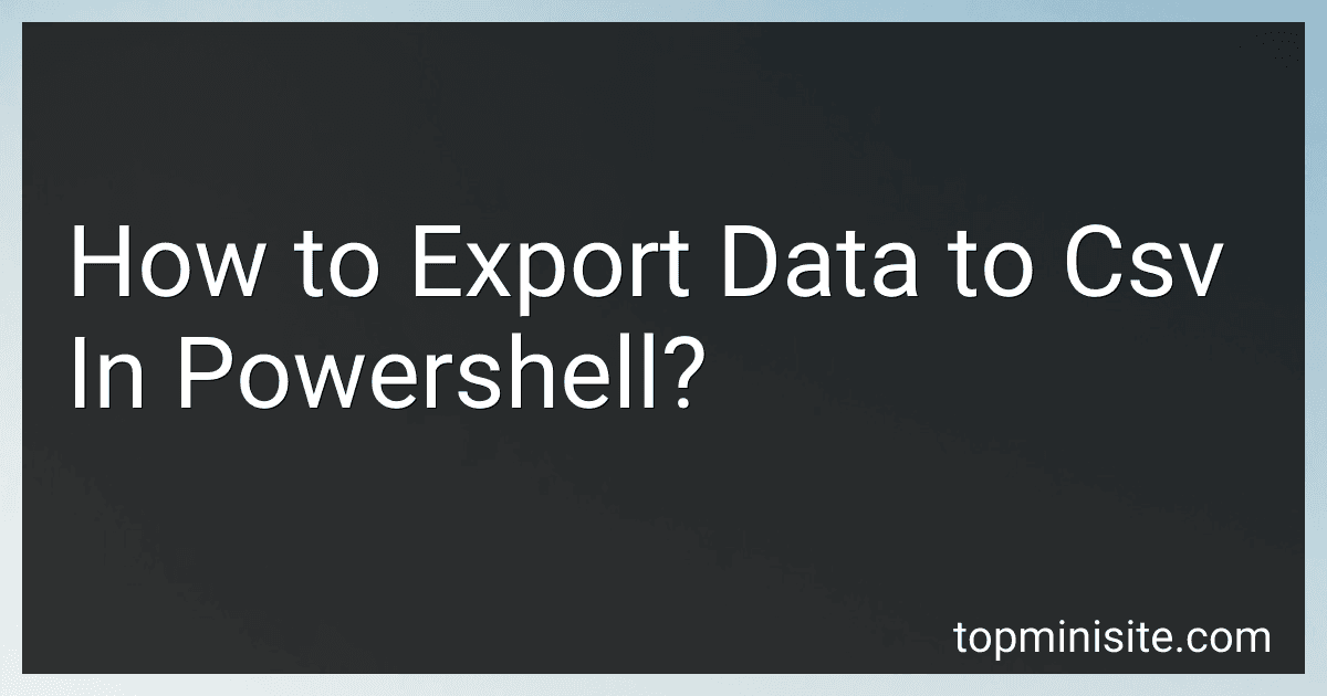 How to Export Data to Csv In Powershell? image