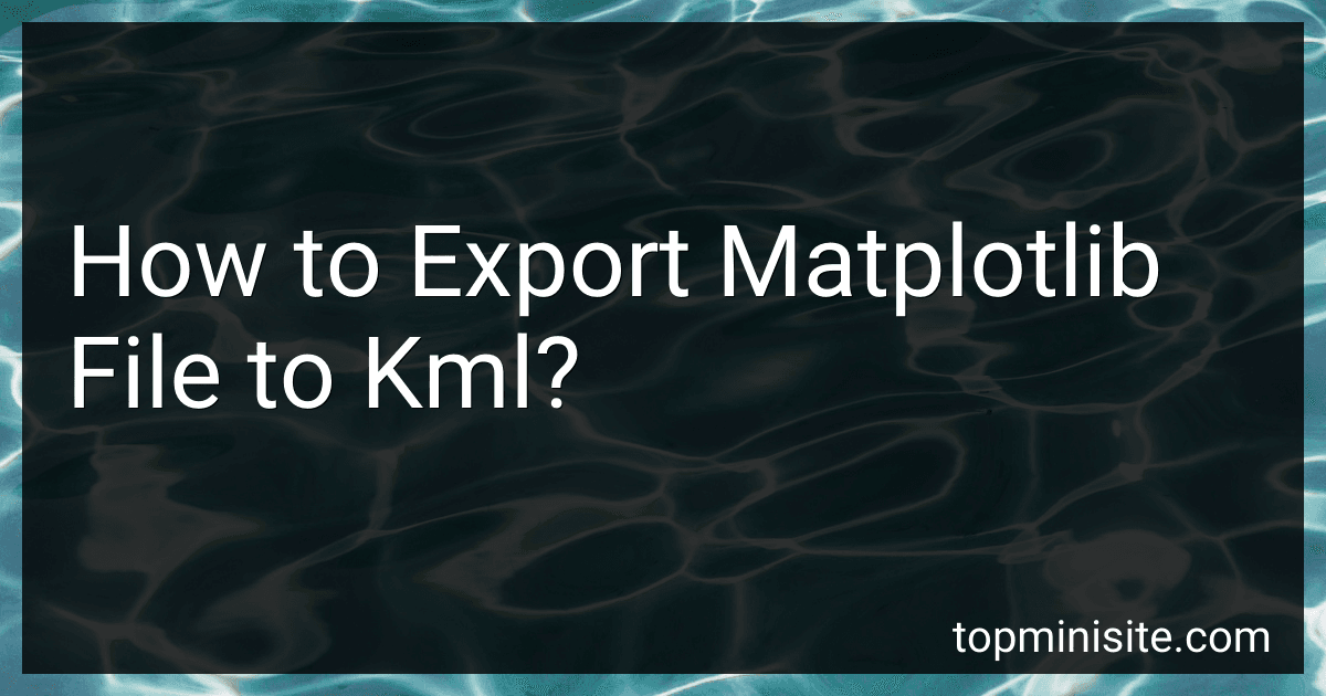 How to Export Matplotlib File to Kml? image