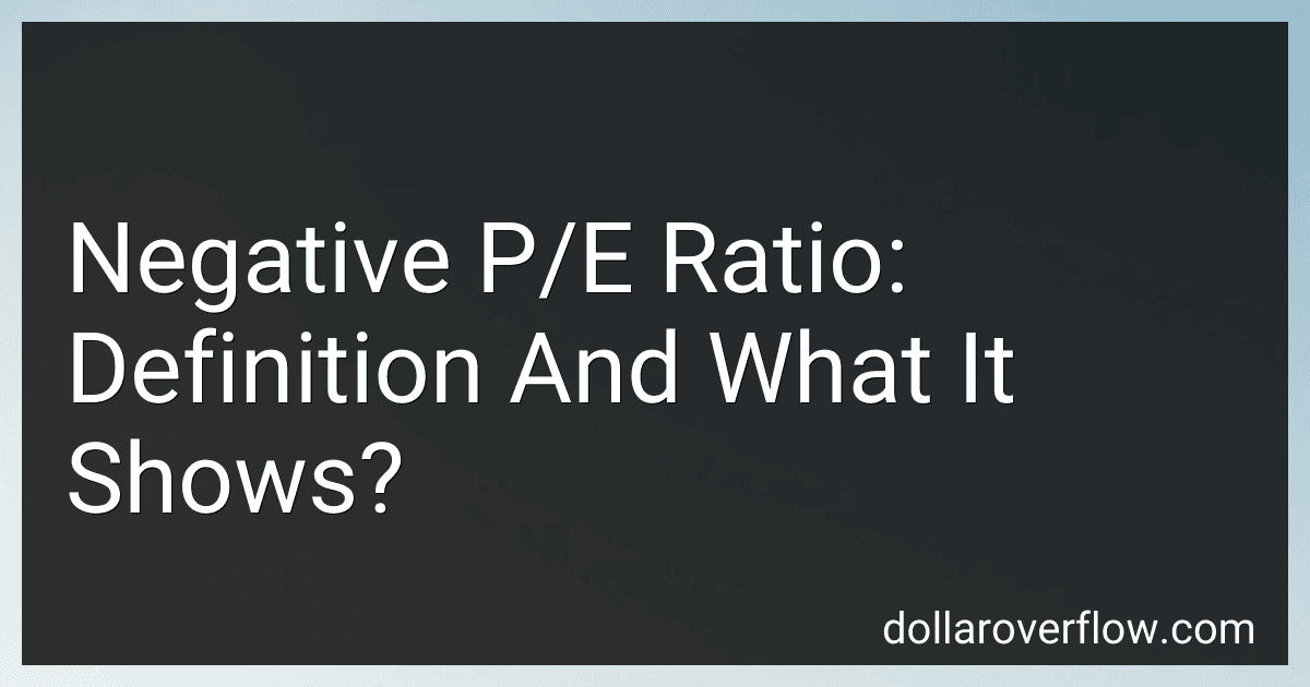 Negative P/E Ratio: Definition And What It Shows? image