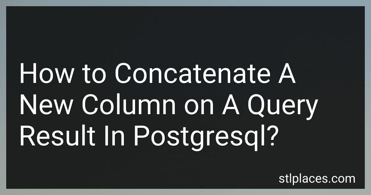 How to Concatenate A New Column on A Query Result In Postgresql? image