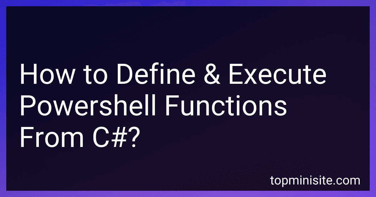 How to Define & Execute Powershell Functions From C#? image