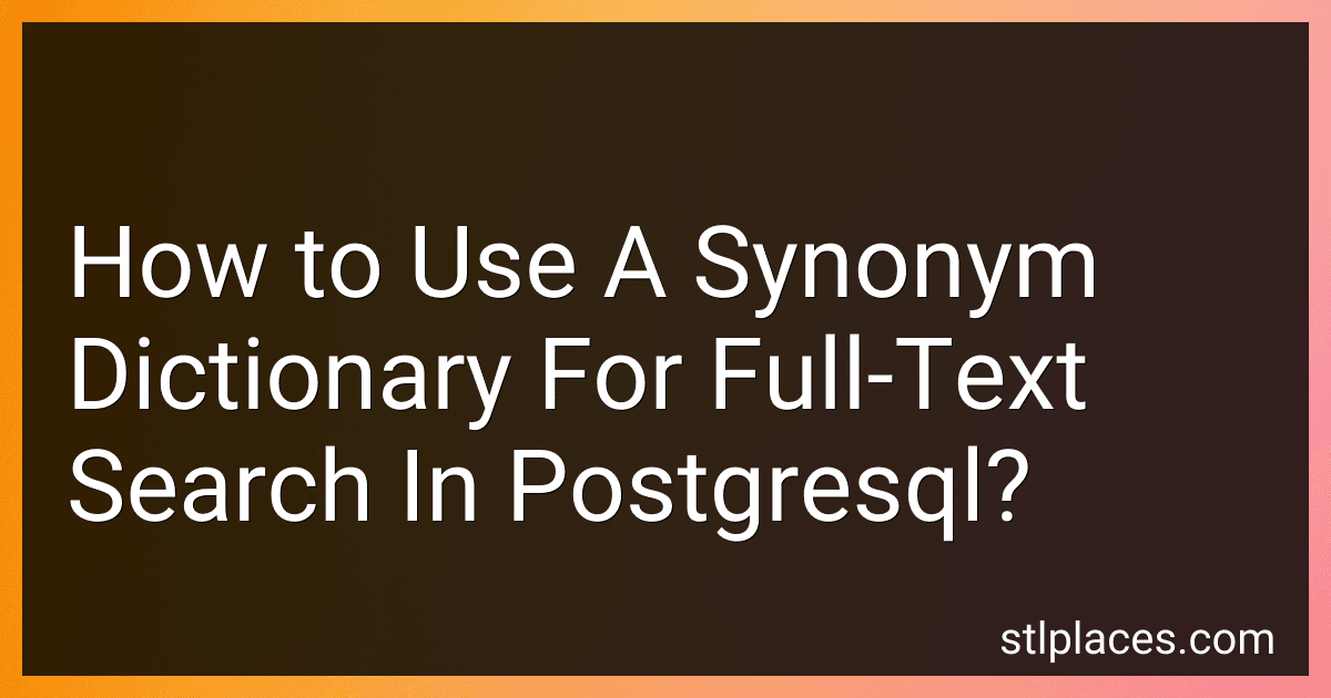How to Use A Synonym Dictionary For Full-Text Search In Postgresql? preview