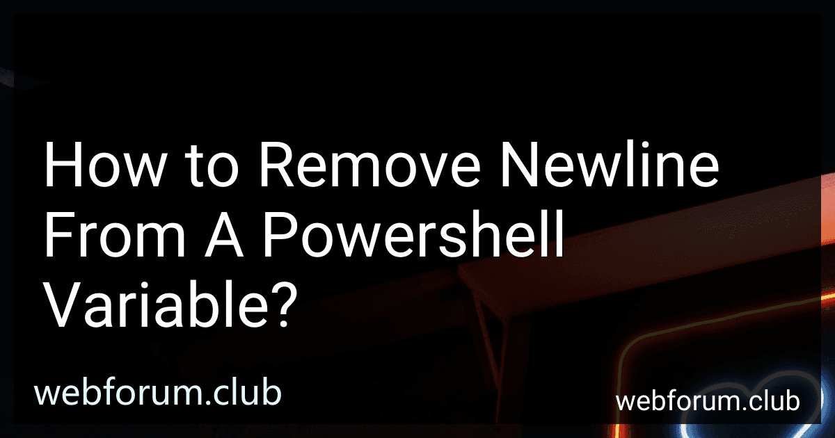 How to Remove Newline From A Powershell Variable? image