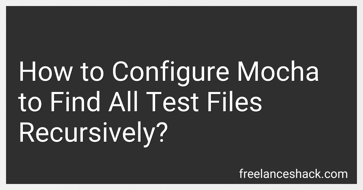 How to Configure Mocha to Find All Test Files Recursively? image