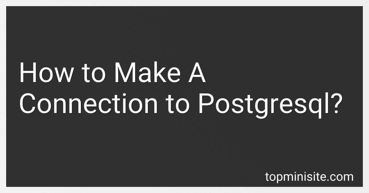 How to Make A Connection to Postgresql? image