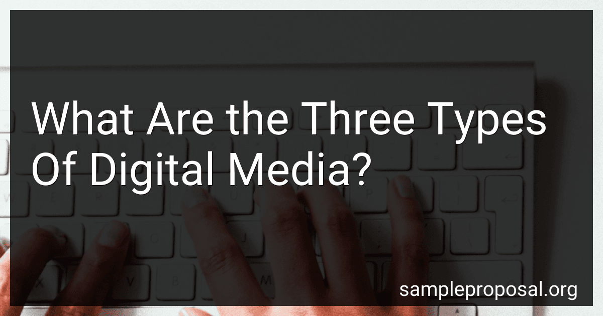 What Are the Three Types Of Digital Media? image