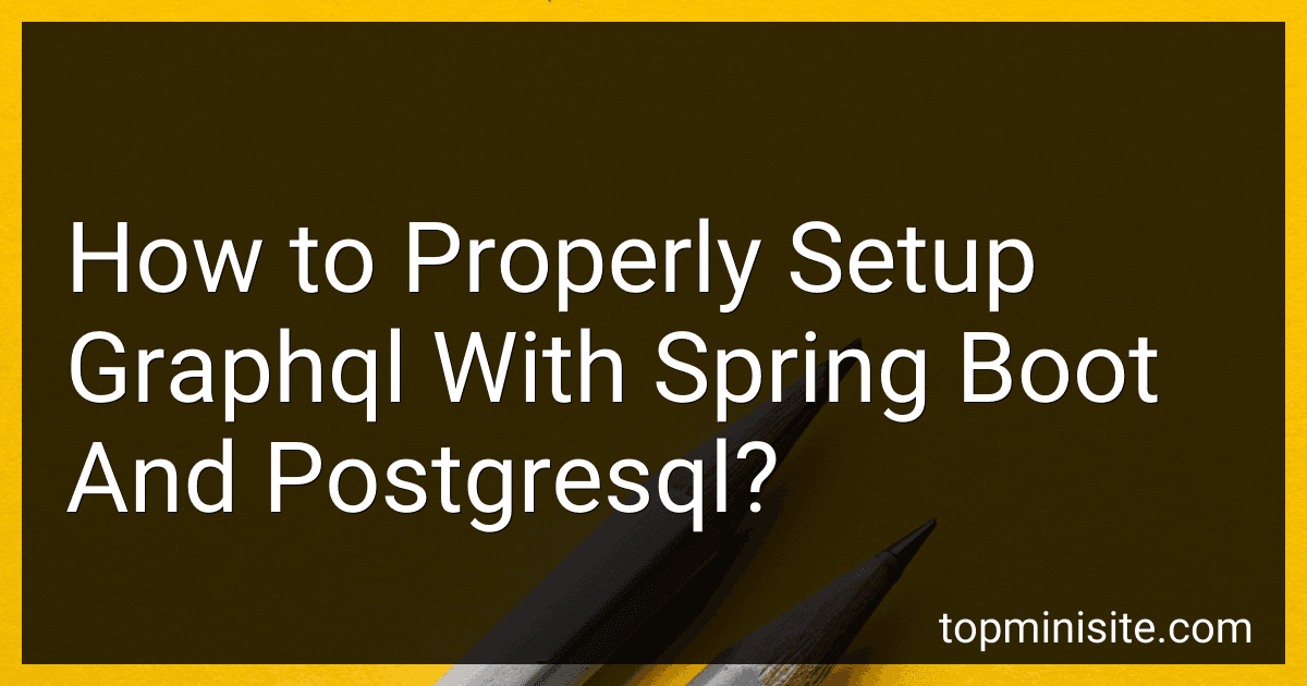 How to Properly Setup Graphql With Spring Boot And Postgresql? image