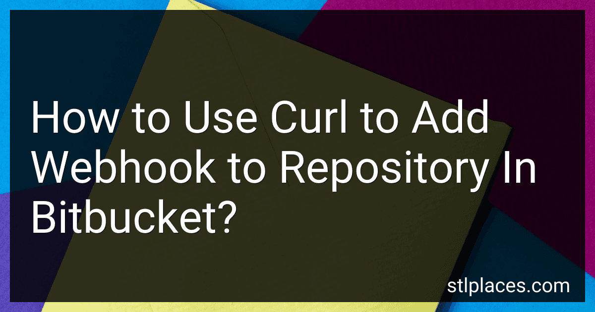 How to Use Curl to Add Webhook to Repository In Bitbucket? preview