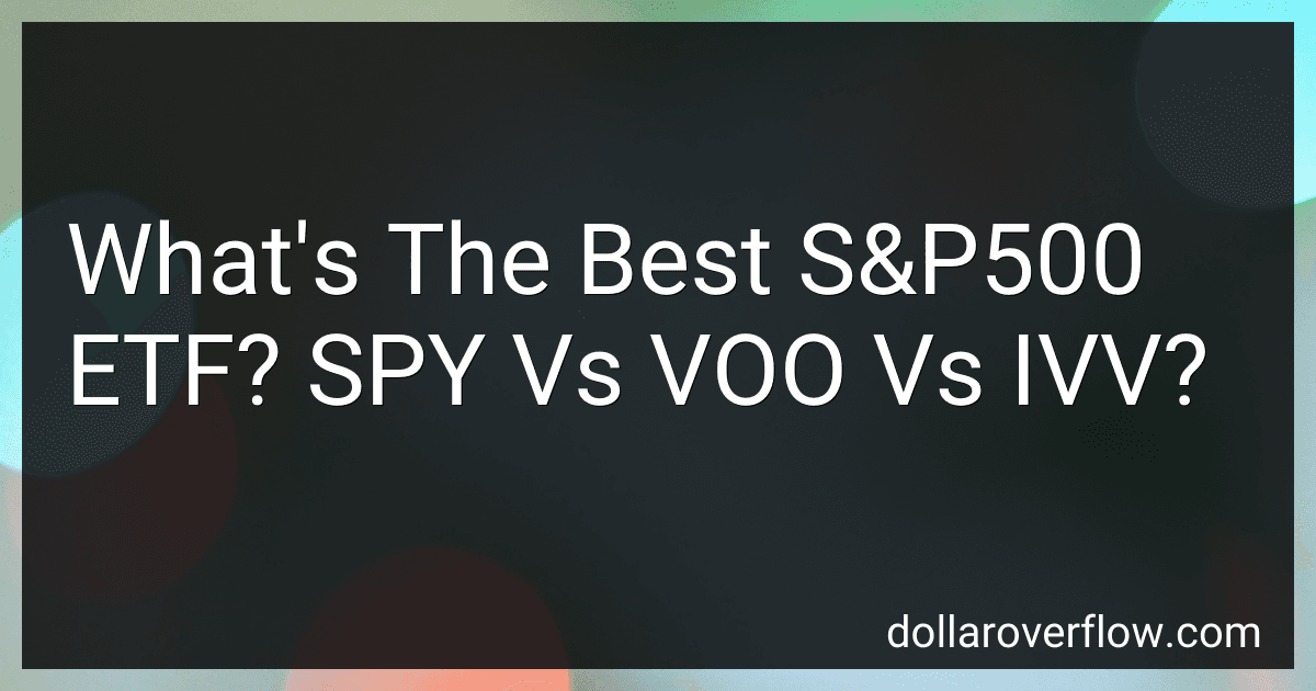 What's The Best S&P500 ETF? SPY Vs VOO Vs IVV? image