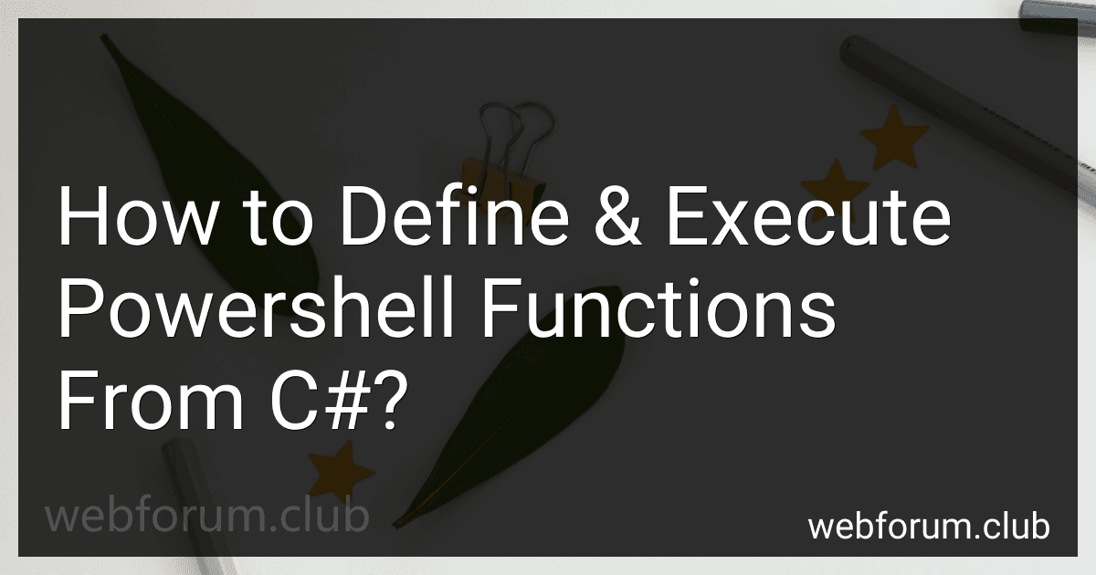 How to Define & Execute Powershell Functions From C#? image