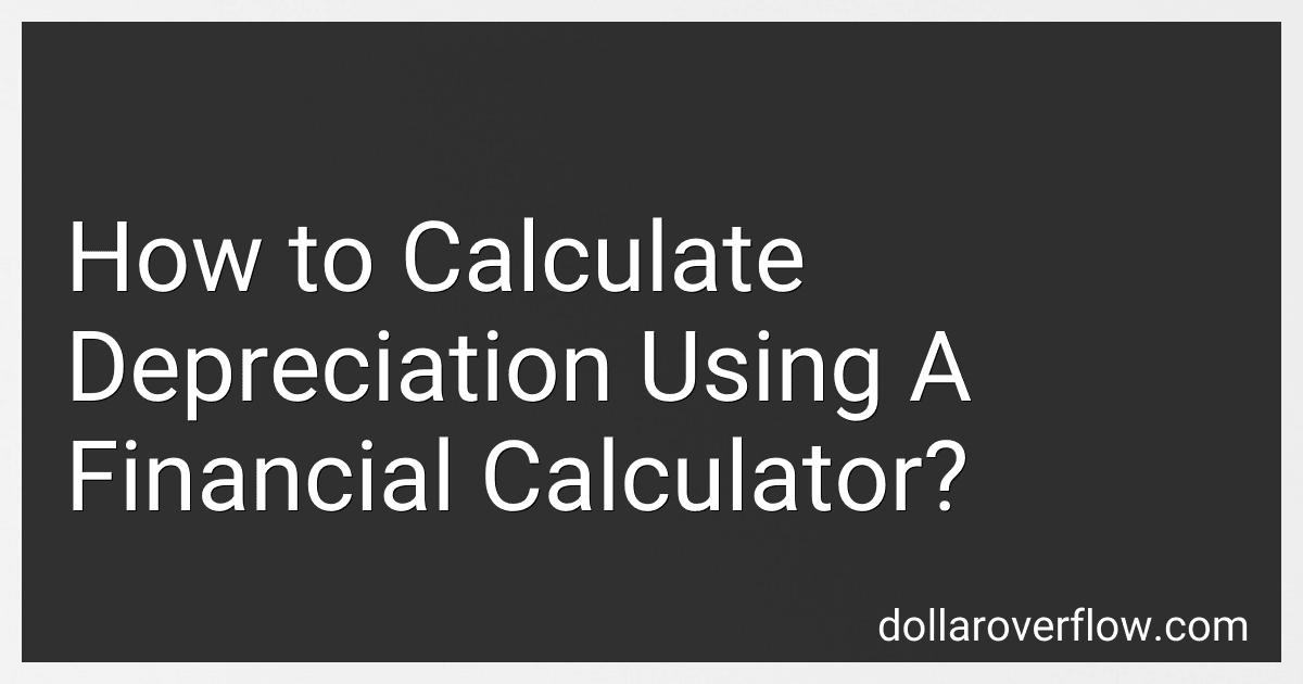 How to Calculate Depreciation Using A Financial Calculator? image