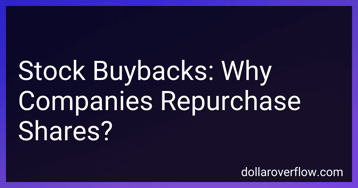 Stock Buybacks: Why Companies Repurchase Shares? image