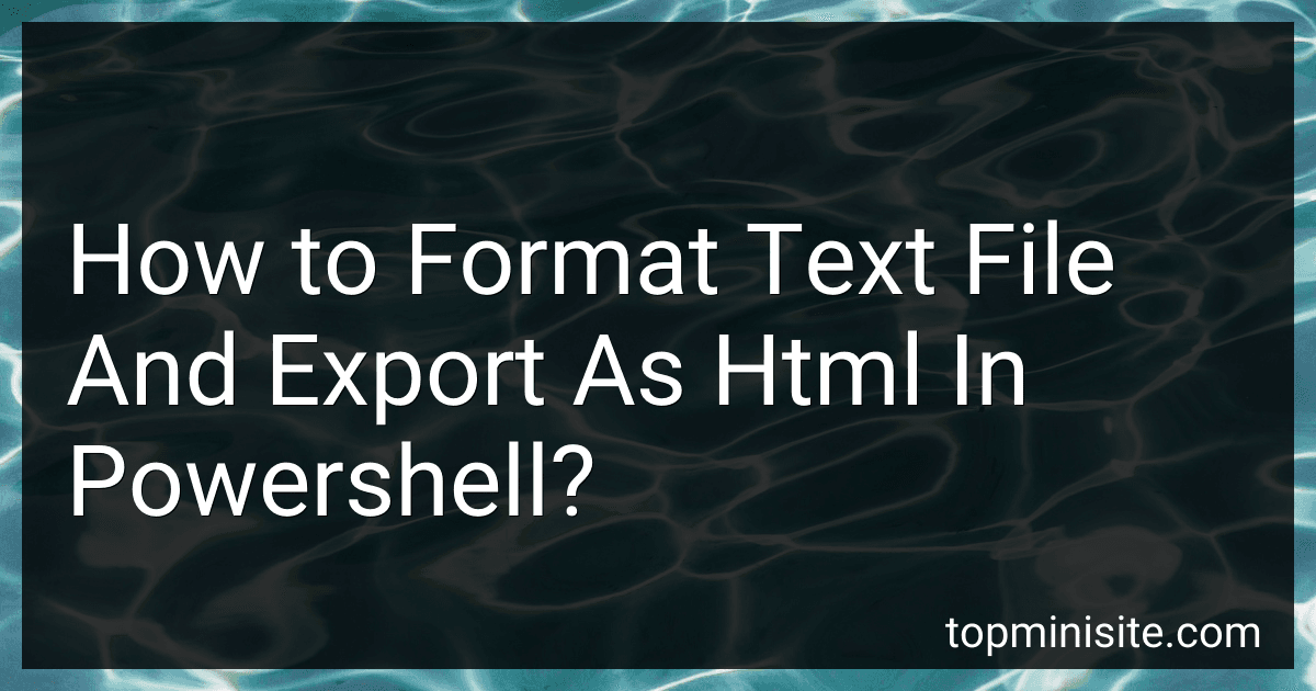 How to Format Text File And Export As Html In Powershell? image