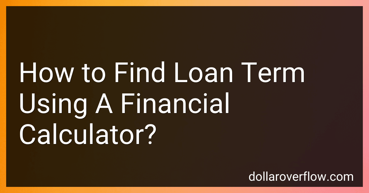 How to Find Loan Term Using A Financial Calculator? image