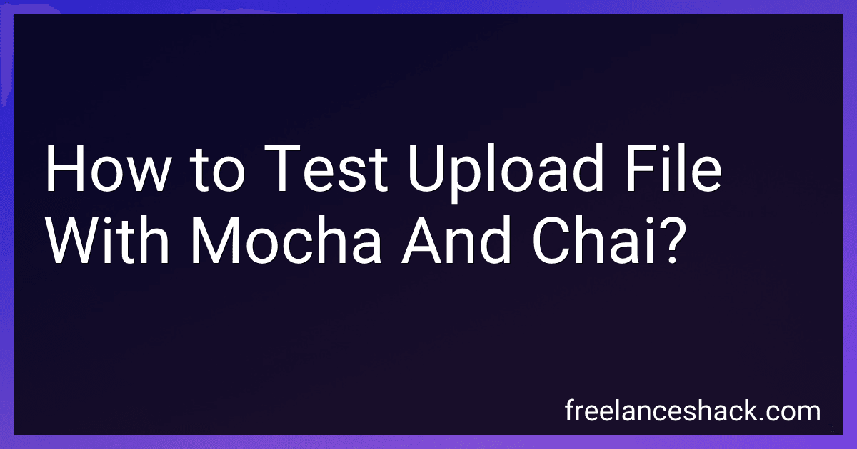 How to Test Upload File With Mocha And Chai? preview