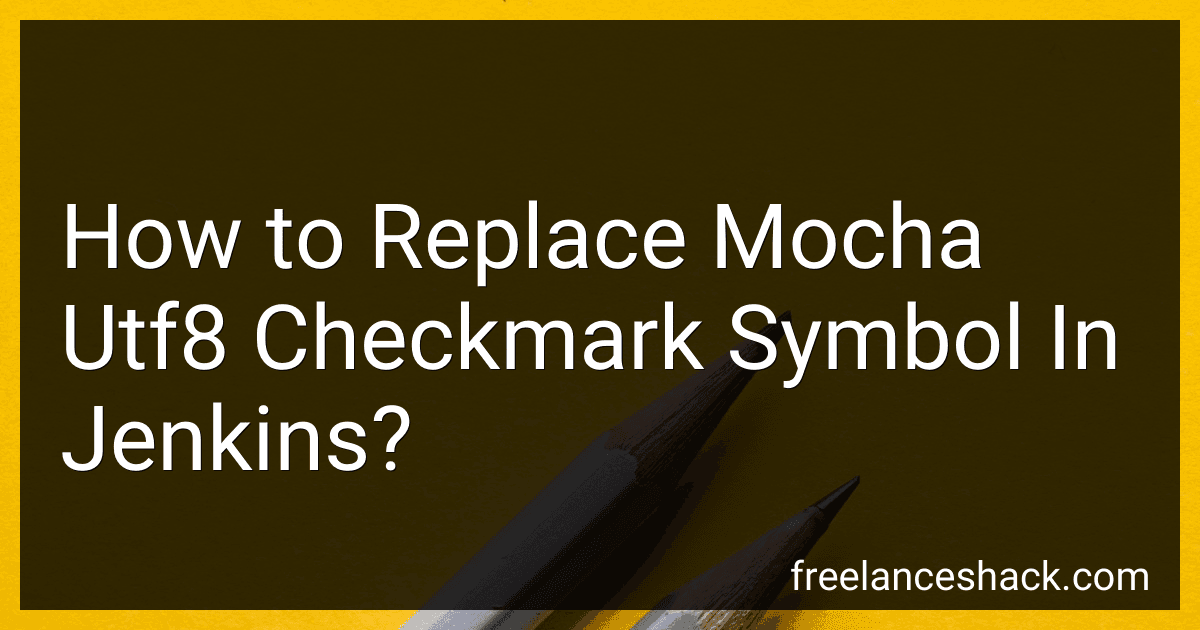 How to Replace Mocha Utf8 Checkmark Symbol In Jenkins? image