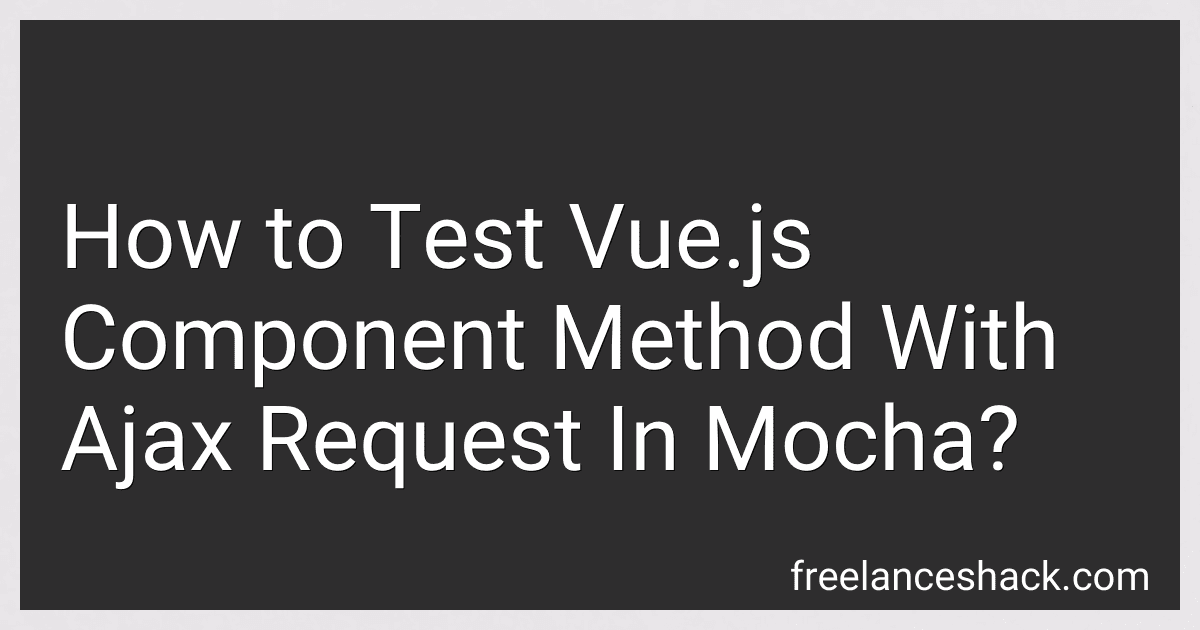 How to Test Vue.js Component Method With Ajax Request In Mocha? preview